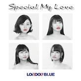 LONDON BLUE/Special My Love